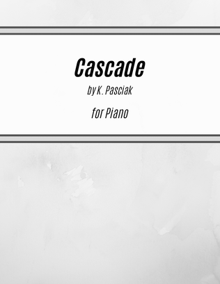 Cascade (for Piano)