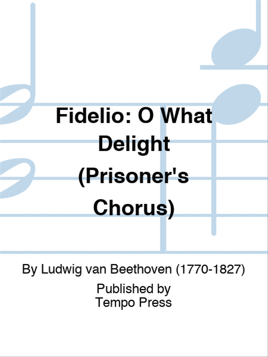 FIDELIO: O What Delight (Prisoner's Chorus) TTBB scores gallery preview page 1