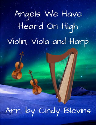 Angels We Have Heard On High, for Violin, Viola and Harp