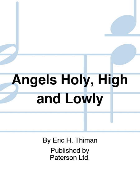Angels Holy, High and Lowly