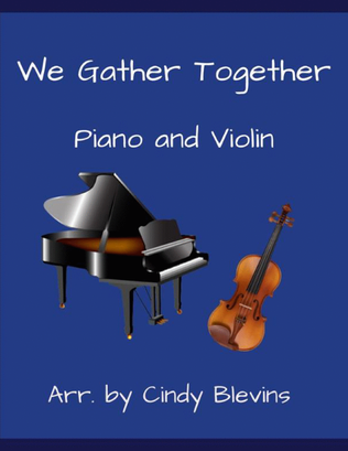 We Gather Together, for Piano and Violin