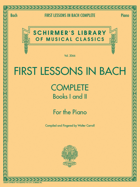 First Lessons in Bach, Complete by Johann Sebastian Bach Piano Solo - Sheet Music