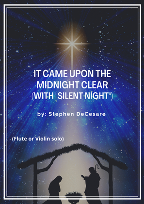 It Came Upon The Midnight Clear (with "Silent Night") (Flute or Violin solo and Piano)