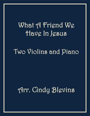 Book cover for What A Friend We Have In Jesus, Two Violins and Piano