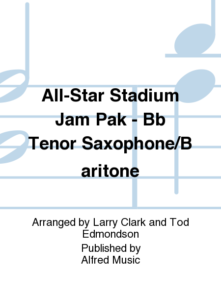 All-Star Stadium Jam Pak - Bb Tenor Saxophone/Baritone