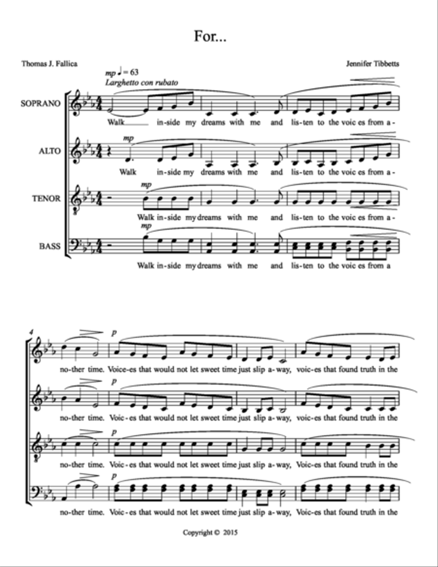 For SATB Music by Jennifer Tibbetts and words by Thomas J. Fallica