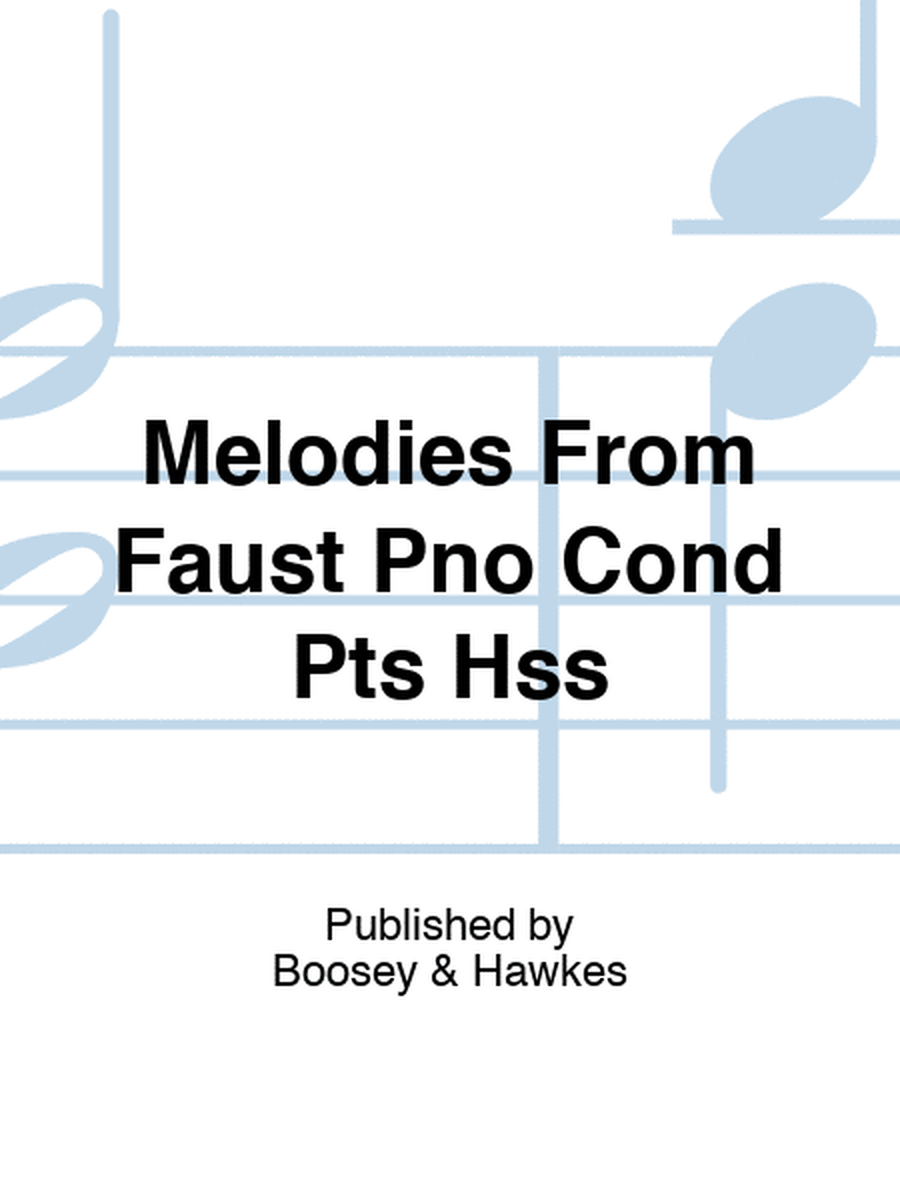 Melodies From Faust Pno Cond Pts Hss