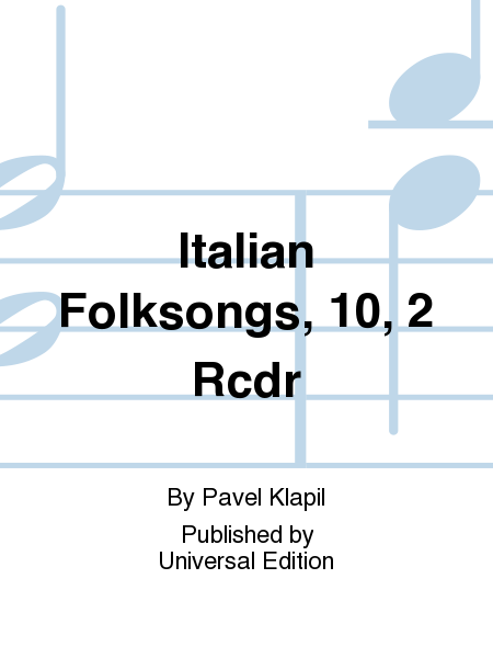 Italian Folksongs, 10, 2 Rcdr