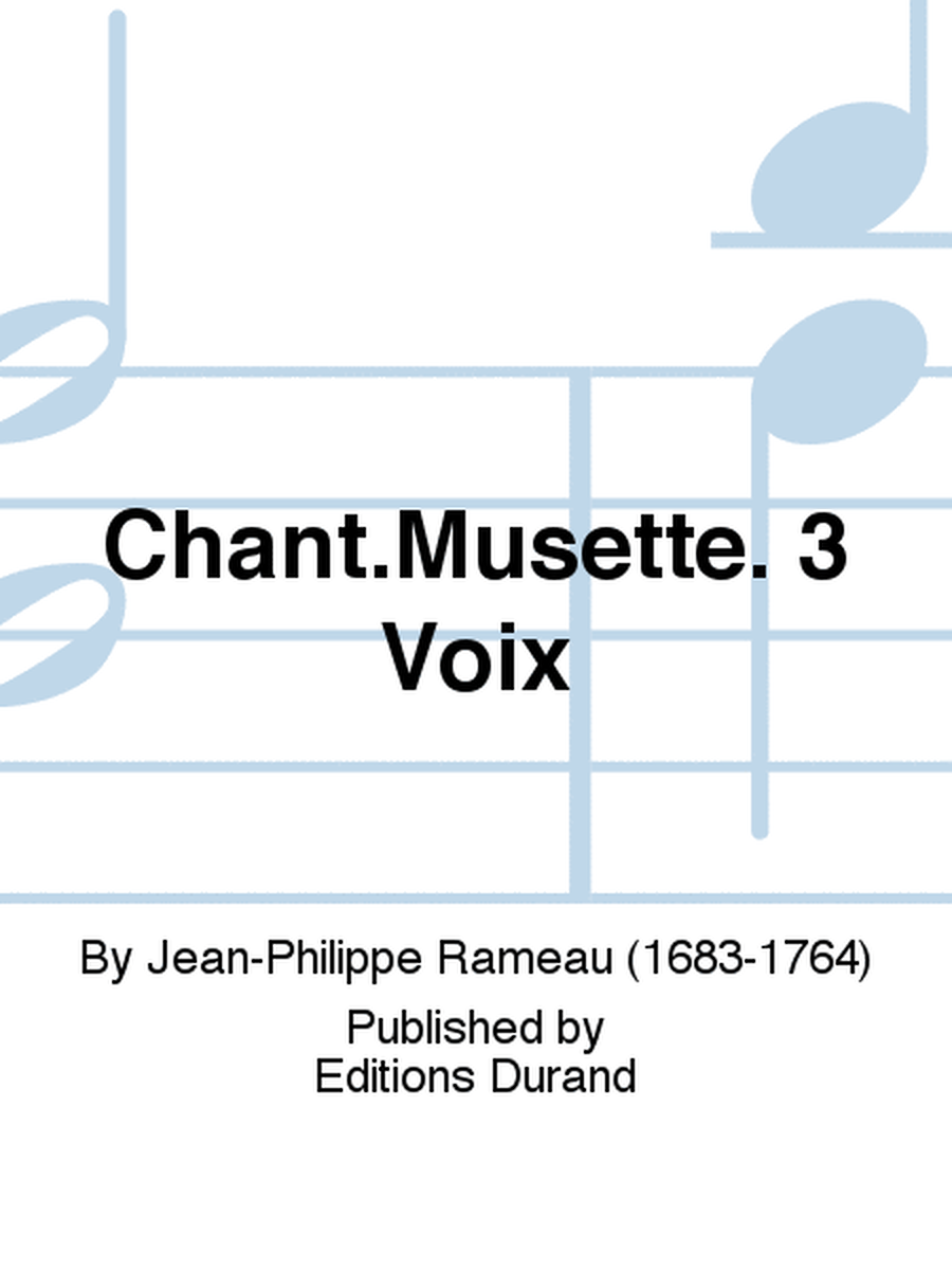 Chant.Musette. 3 Voix