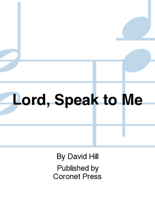 Lord, Speak To Me