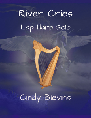 River Cries, original solo for Lap Harp