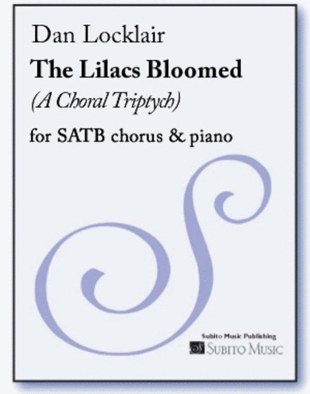 The Lilacs Bloomed (A Choral Triptych)