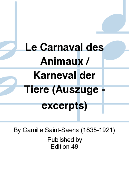 Le Carnaval des Animaux / Karneval der Tiere (Auszuge - excerpts)