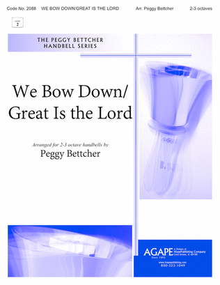 We Bow Down / Great Is the Lord