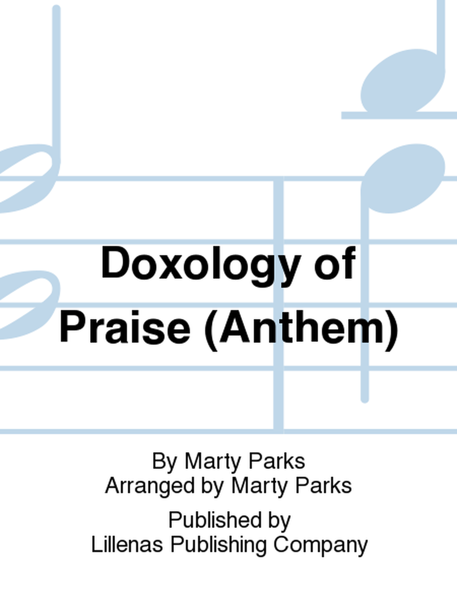 Doxology of Praise (Anthem)