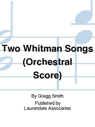 Two Whitman Songs (Orchestral Score)