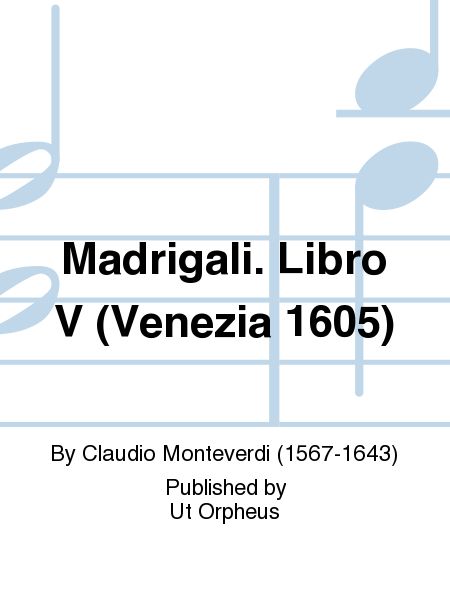 Madrigali. Libro V (Venezia 1605)