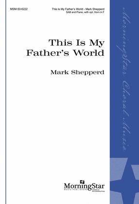 This Is My Father's World: SAB, Piano and opt. Horn in F (Downloadable Choral Score)