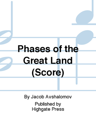 Phases of the Great Land (Score)