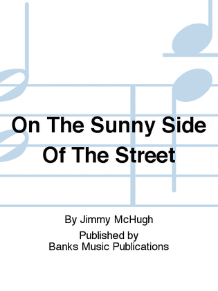 On The Sunny Side Of The Street