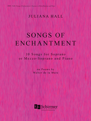 Songs of Enchantment: Ten Songs for Soprano and Piano on Poems by Walter de la Mare