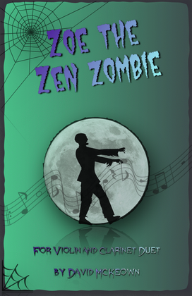 Book cover for Zoe the Zen Zombie, Spooky Halloween Duet for Violin and Clarinet