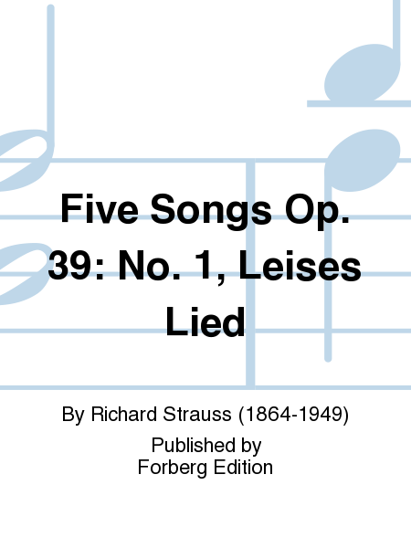Five Songs Op. 39: No. 1, Leises Lied