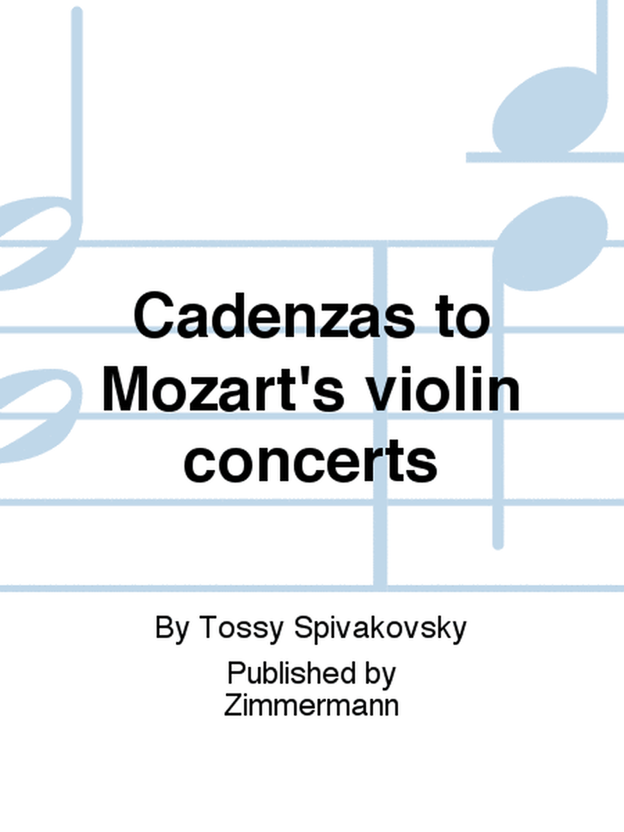 Cadenzas to Mozart's violin concerts