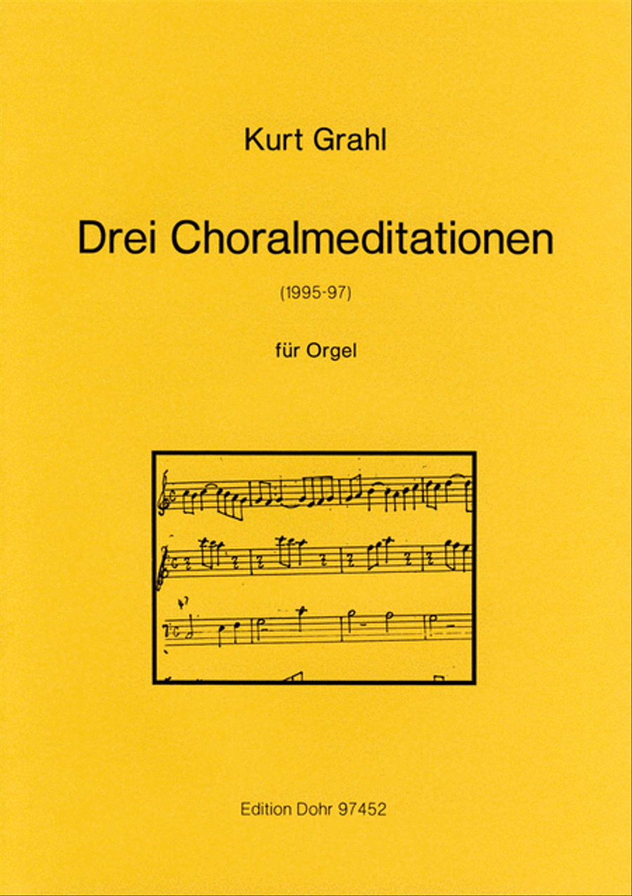 Drei Choralmeditationen für Orgel (1995-1997)