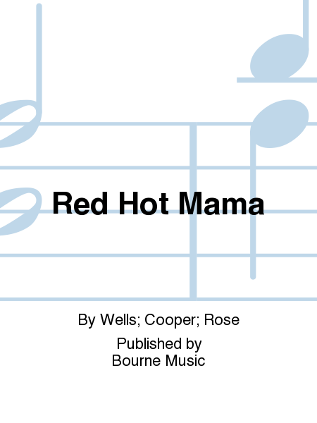 Red Hot Mama [Wells/Cooper/Rose]