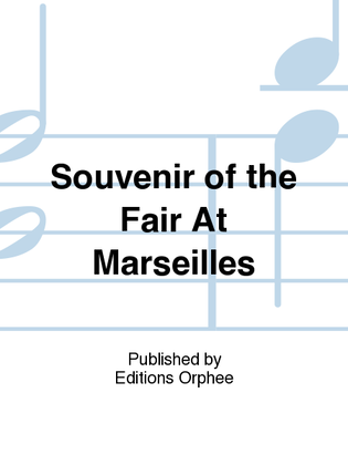 Souvenir of the Fair At Marseilles
