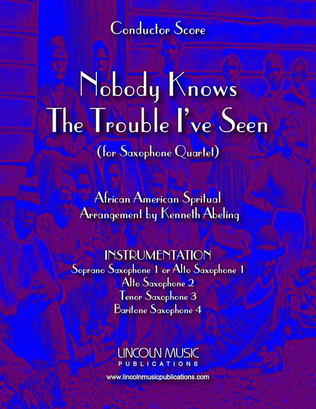 Book cover for Nobody Knows the Trouble I’ve Seen (for Saxophone Quartet SATB or AATB)