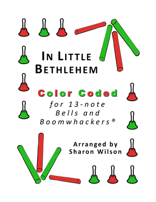 In Little Bethlehem for 13-note Bells and Boomwhackers (with Color Coded Notes)