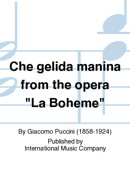 Che Gelida Manina From The Opera La Boheme