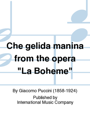 Book cover for Che Gelida Manina From The Opera La Boheme
