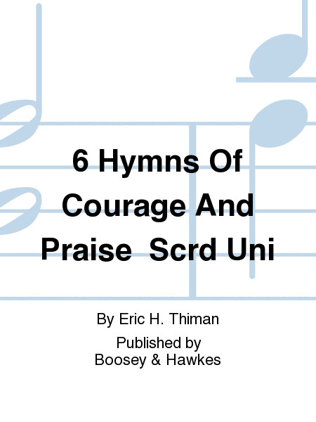 6 Hymns Of Courage And Praise Scrd Uni
