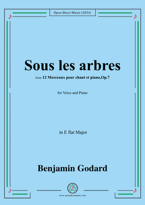 B. Godard-Sous les arbres,Op.7 No.2,from '12 Morceaux pour chant et piano,Op.7',in E flat Major