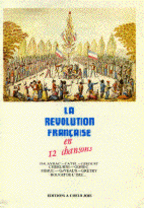 La Revolution Francaise En 12 Chansons