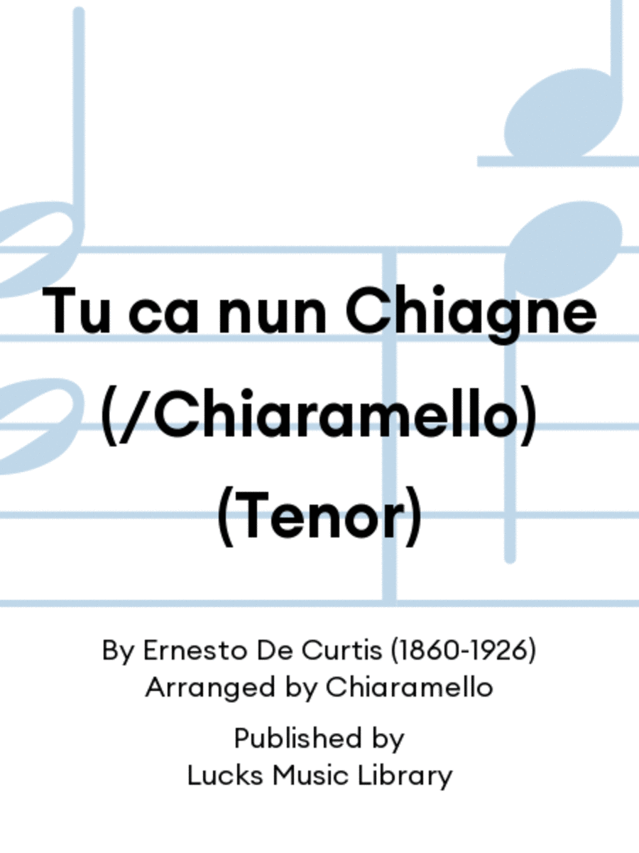 Tu ca nun Chiagne (/Chiaramello) (Tenor) Score scores gallery preview page 1
