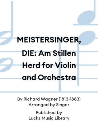 Book cover for MEISTERSINGER, DIE: Am Stillen Herd for Violin and Orchestra