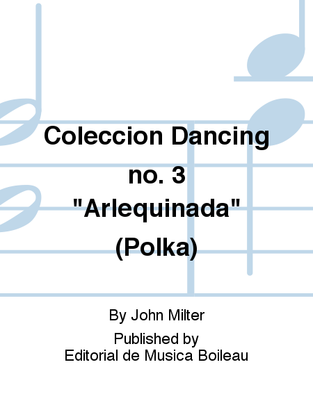 Coleccion Dancing no. 3 "Arlequinada" (Polka)