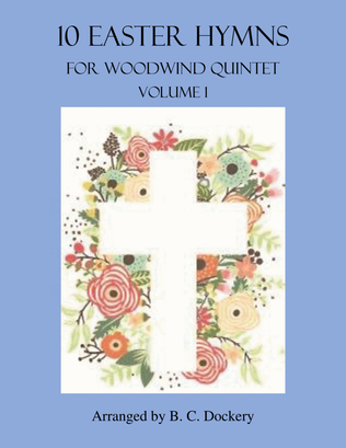 Book cover for 10 Easter Hymns for Woodwind Quintet: Volume 1