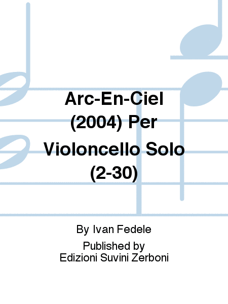 Arc-En-Ciel (2004) Per Violoncello Solo (2-30)