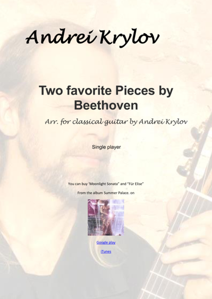 Two favorite pieces by Ludwig van Beethoven (Moonlight Sonata and Fur Elise), easy arrangement for c