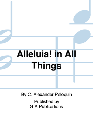 Book cover for Alleluia! in All Things!