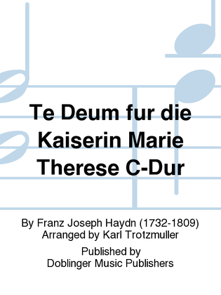 Te Deum fur die Kaiserin Marie Therese C-Dur