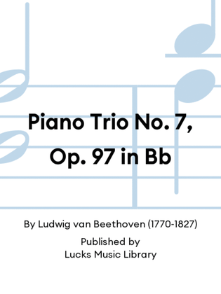 Piano Trio No. 7, Op. 97 in Bb