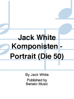 Jack White Komponisten - Portrait (Die 50)