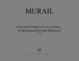Cloches D'Adieu, Et Un Sourire In Memoriam Olivier Messiaen