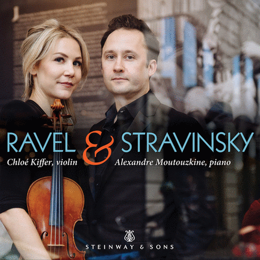 Chloe Kiffer & Alexandre Moutouzkine: Ravel & Stravinsky